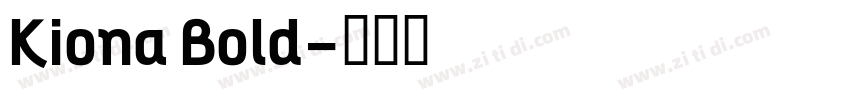 Kiona Bold字体转换